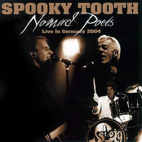 SPOOKY TOOTH / スプーキー・トゥース / NOMAD POETS ~ LIVE IN GERMANY 2004: DELUXE EDITION (CD+DVD)