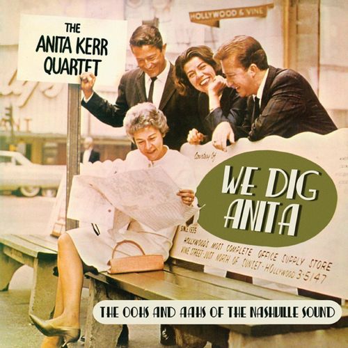 ANITA KERR QUARTET / WE DIG ANITA: THE OOHS AND AAHS OF THE NASHVILLE SOUND