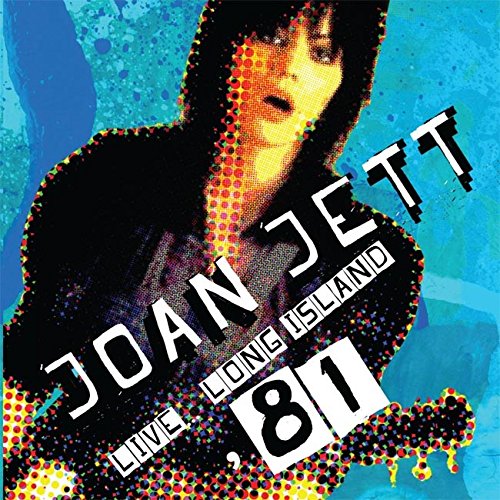 JOAN JETT & THE BLACKHEARTS / ジョーン・ジェット&ザ・ブラックハーツ / LIVE LONG ISLAND '81