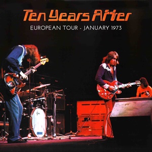 TEN YEARS AFTER / テン・イヤーズ・アフター / EUROPEAN TOUR - JAN 1973 (CD)