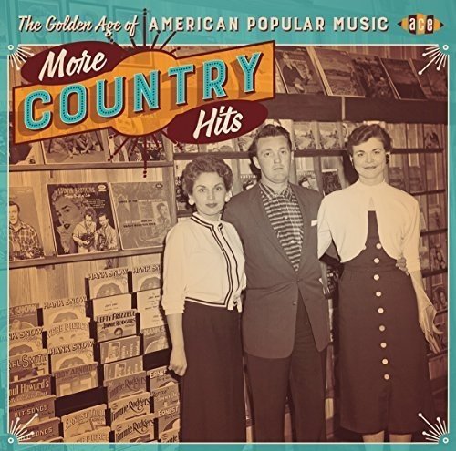 V.A. (OLDIES/50'S-60'S POP) / GOLDEN AGE OF AMERICAN POPULAR MUSIC MORE COUNTRY HITS