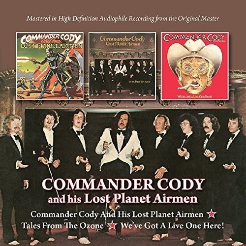 COMMANDER CODY & HIS LOST PLANET AIRMEN / COMMANDER CODY AND HIS LOST PLANET AIRMEN / TALES FROM THE OZONE / WE'VE GOT A LIVE ONE HERE! (2CD)