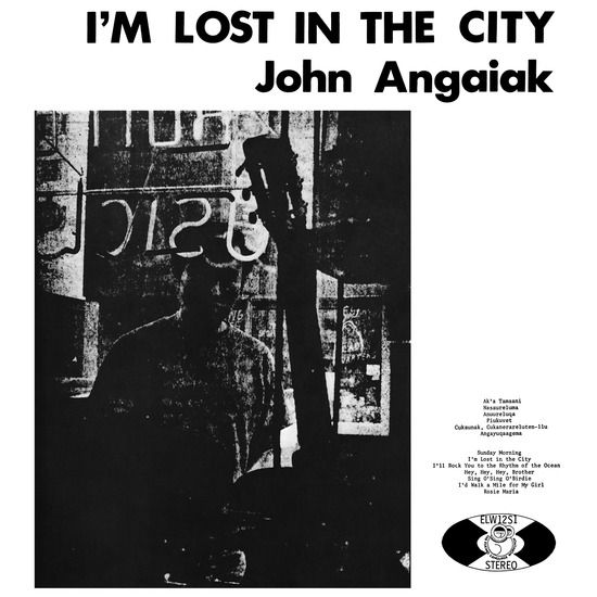 JOHN ANGAIAK / I'M LOST IN THE CITY (LP)