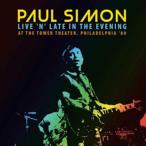 PAUL SIMON / ポール・サイモン / LIVE 'N' LATE IN THE EVENING AT THE TOWER THEATER, PHILADELPHIA '80
