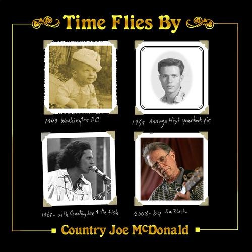 COUNTRY JOE MCDONALD / カントリー・ジョー・マクドナルド / TIME FLIES BY (2CD)
