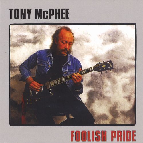 TONY MCPHEE / トニー・マクフィー / FOOLISH PRIDE