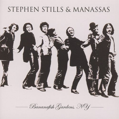 STEPHEN STILLS & MANASSAS / スティーヴン・スティルス&マサナス / BANANAFISH GARDENS NY (180G LP)