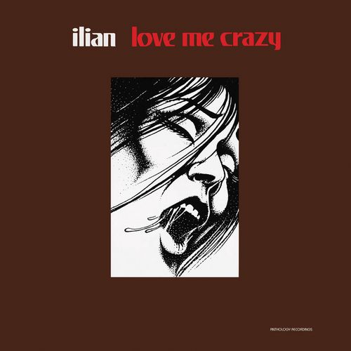 ILIAN / LOVE ME CRAZY (LP)
