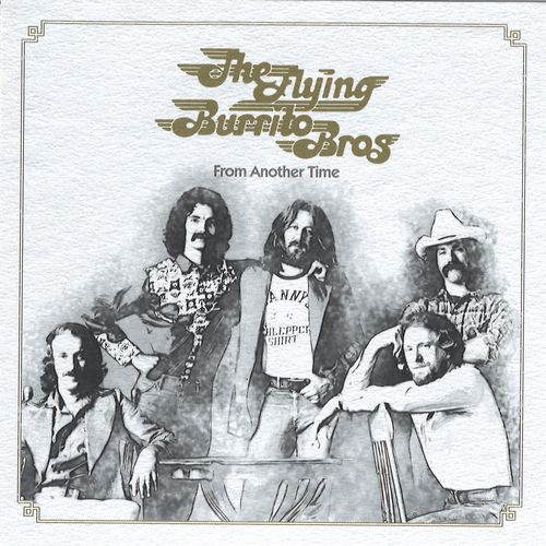 FLYING BURRITO BROTHERS / フライング・ブリトウ・ブラザーズ / FROM ANOTHER TIME