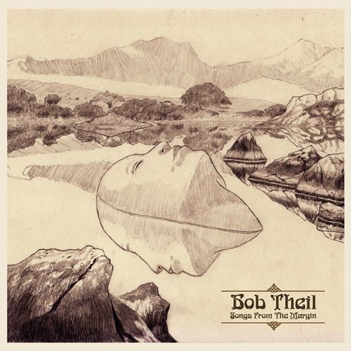 BOB THEIL / ボブ・ジール / SONGS FROM THE MARGIN (LP)