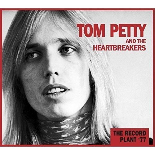 TOM PETTY & THE HEARTBREAKERS / トム・ぺティ&ザ・ハート・ブレイカーズ / THE RECORD PLANT '77