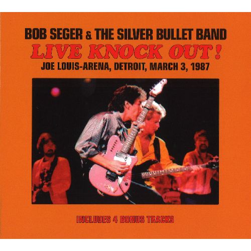BOB SEGER & THE SILVER BULLET BAND / ボブ・シーガー&ザ・シルヴァー・バレー・バンド / LIVE KNOCK OUT!