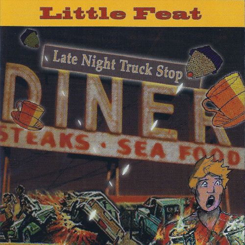 LITTLE FEAT / リトル・フィート / LATE NIGHT TRUCK STOP