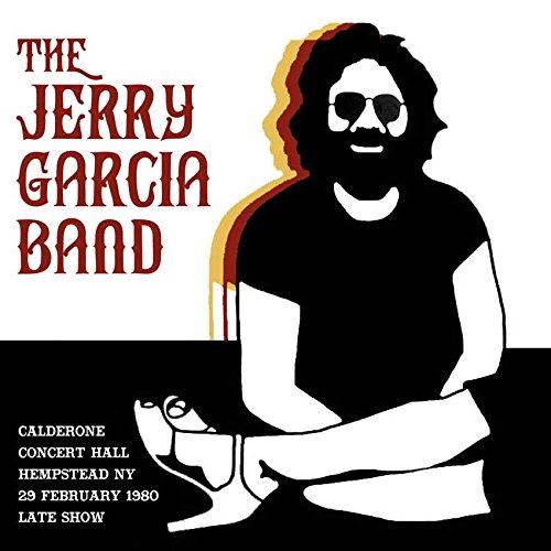JERRY GARCIA BAND / ジェリー・ガルシア・バンド / CALDERONE CONCERT HALL HEMPSTEAD NY 29 FEBRUARY 1980 LATE SHOW