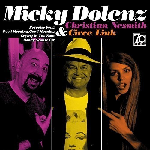 MICKY DOLENZ, CHRISTIAN NESMITH & CIRCE LINK / PORPOISE SONG (COLORED 7")
