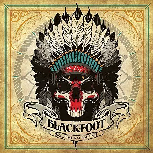 BLACKFOOT / ブラックフット / SOUTHERN NATIVE