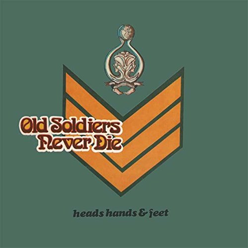HEADS HANDS & FEET / ヘッズ・ハンズ&フィート / OLD SOLDIERS NEVER DIE