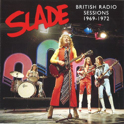 SLADE / スレイド / BRITISH RADIO SESSIONS '69-'72