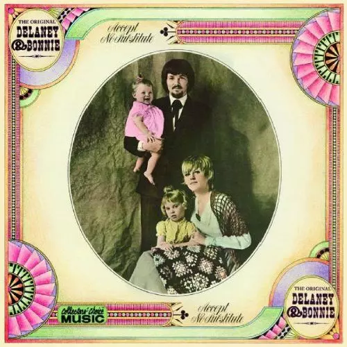 DELANEY & BONNIE / デラニー&ボニー / ACCEPT NO SUBSTITUTE
