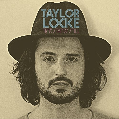 TAYLOR LOCKE / TIME STANDS STILL (LP)