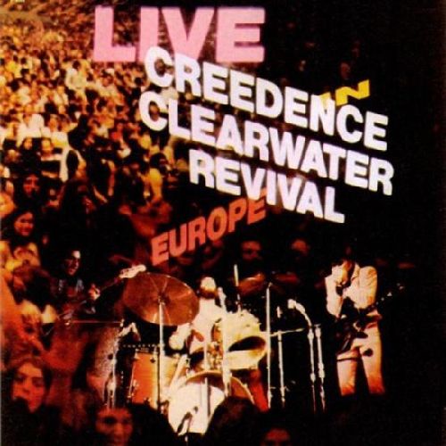 CREEDENCE CLEARWATER REVIVAL / クリーデンス・クリアウォーター・リバイバル / LIVE IN EUROPE (180G 2LP)