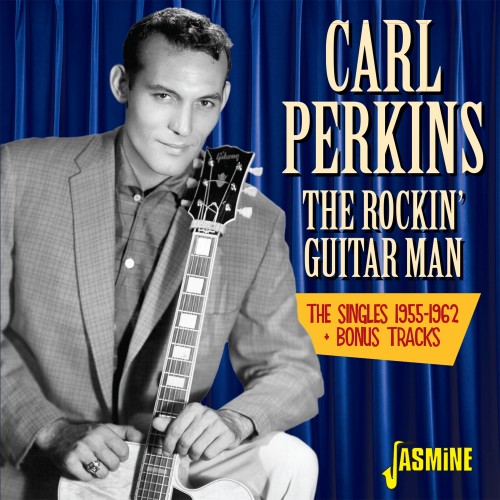CARL PERKINS / カール・パーキンス / THE ROCKIN' GUITAR MAN - THE SINGLES 1955-1962 + BONUS TRACKS
