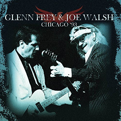 GLENN FREY & JOE WALSH / CHICAGO '93