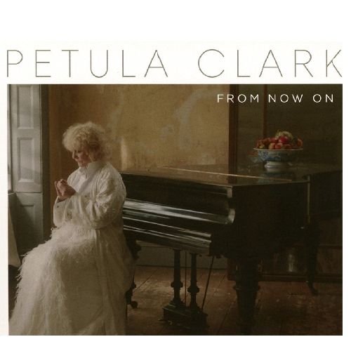 PETULA CLARK / ペトゥラ・クラーク / FROM NOW ON