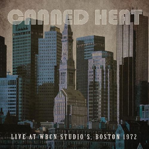 CANNED HEAT / キャンド・ヒート / LIVE AT WCBN, BOSTON 1972