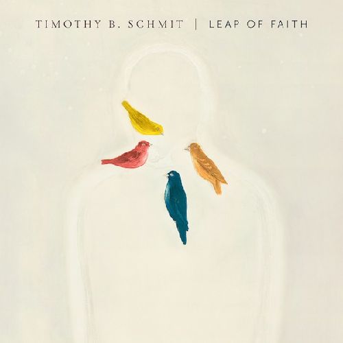 TIMOTHY B. SCHMIT / ティモシーB.シュミット / LEAP OF FAITH