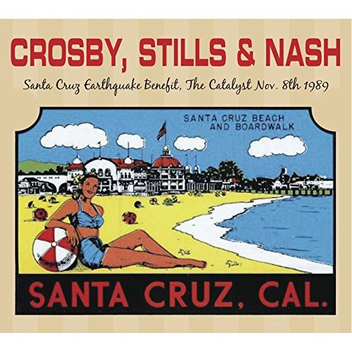 CROSBY, STILLS & NASH / クロスビー・スティルス&ナッシュ / THE SANTA CRUZ EARTHQUAKE BENEFIT, NOVEMBER 8TH, 1989