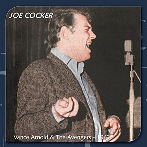 JOE COCKER / ジョー・コッカー / VANCE ARNOLD AND THE AVENGERS 1963