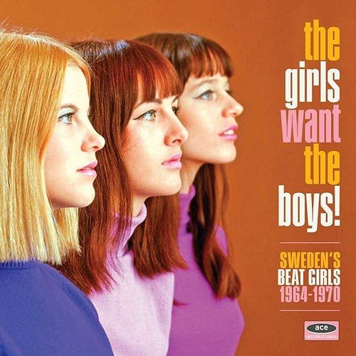 V.A. (ACE BEAT GIRLS) / THE GIRLS WANT THE BOYS! - SWEDEN'S BEAT GIRLS 1964-1970 (CD)