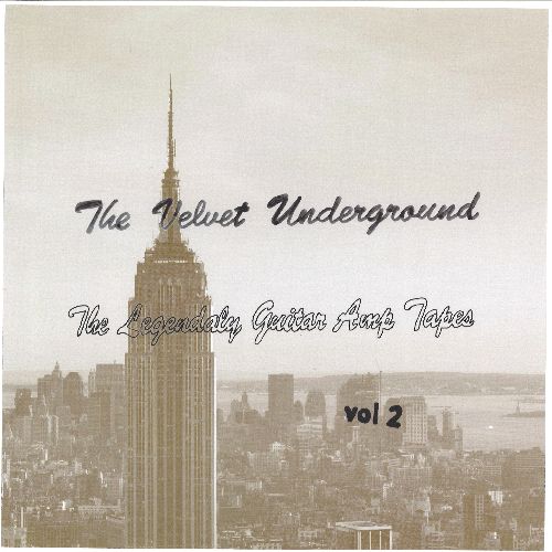 VELVET UNDERGROUND (& NICO) / ヴェルヴェット・アンダーグラウンド & ニコ / THE LEGENDARY GUITAR AMP TAPES VOL. 2 (LP)