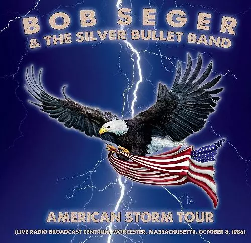AMERICAN STORM TOUR - LIVE RADIO BROADCAST 1986/BOB SEGER & THE