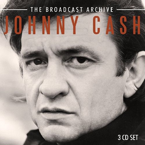 JOHNNY CASH / ジョニー・キャッシュ / THE BROADCAST ARCHIVE (3CD)
