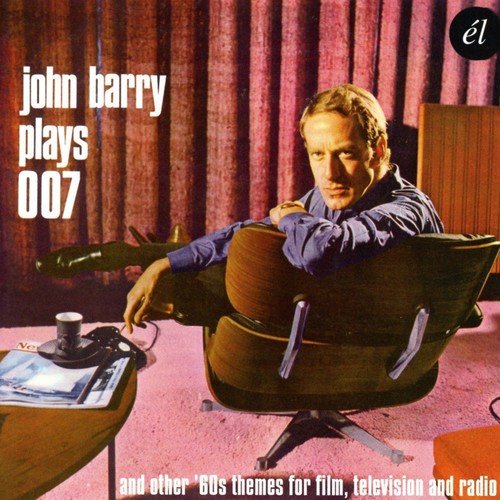JOHN BARRY / ジョン・バリー / JOHN BARRY PLAYS 007 AND OTHER 60S THEMES FOR FILM, TELEVISION AND RADIO