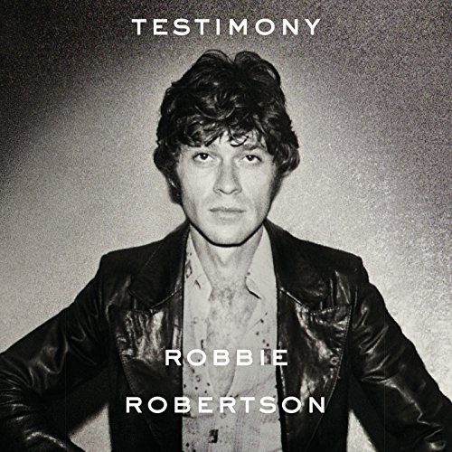 ROBBIE ROBERTSON / ロビー・ロバートソン / TESTIMONY