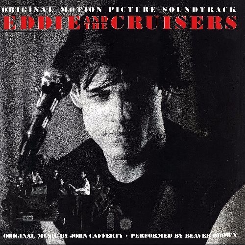 JOHN CAFFERTY & THE BEAVER BROWN BAND / EDDIE AND THE CRUISERS SOUNDTRACK (180G LP)