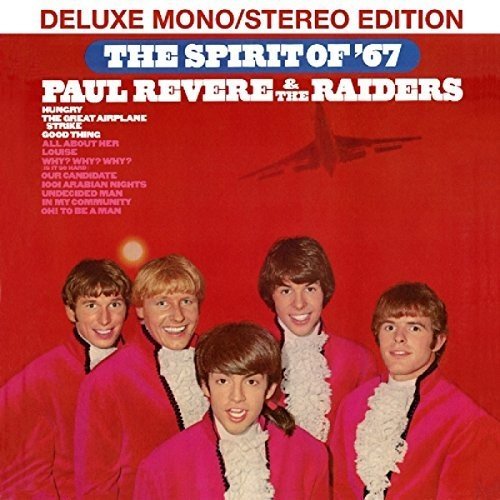 PAUL REVERE & THE RAIDERS / ポール・リヴィア&ザ・レイダーズ / THE SPIRIT OF '67 (DELUXE MONO/STEREO EDITION)