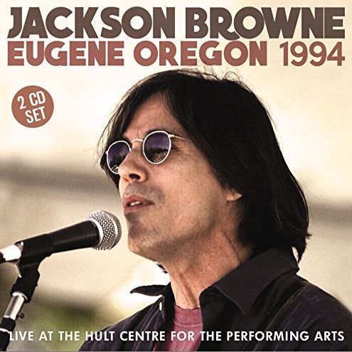 JACKSON BROWNE / ジャクソン・ブラウン / EUGENE OREGON 1994