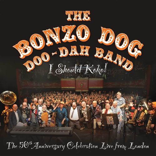 ボンゾ・ドッグ・ドゥー・ダー・バンド / I SHOULD KOKO! - THE 50TH ANNIVERSARY CELEBRATION LIVE IN LONDON (LP)