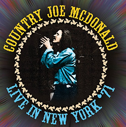 COUNTRY JOE MCDONALD / カントリー・ジョー・マクドナルド / LIVE IN NEW YORK '71