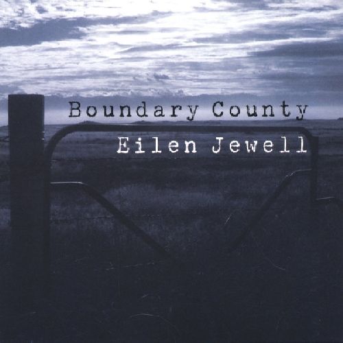 EILEN JEWELL / イーリン・ジュエル / BOUNDARY COUNTRY (LP)