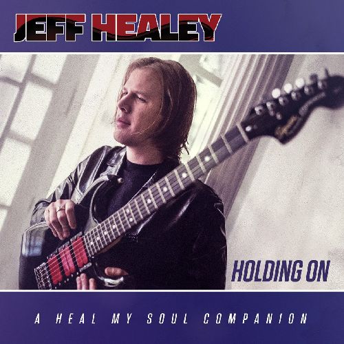 JEFF HEALEY / ジェフ・ヒーリー / HOLDING ON
