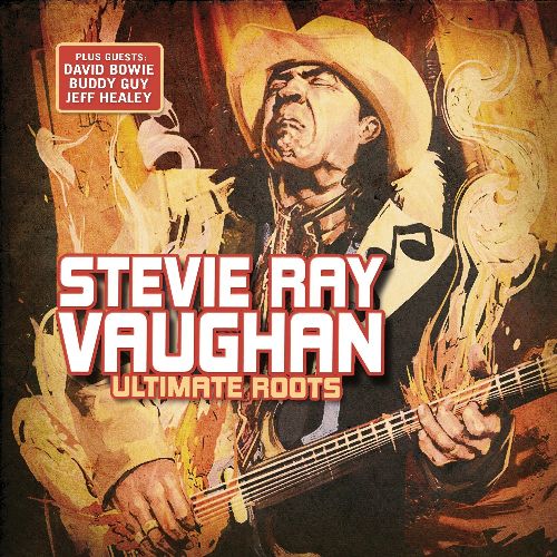 STEVIE RAY VAUGHAN / スティーヴィー・レイ・ヴォーン / ULTIMATE ROOTS
