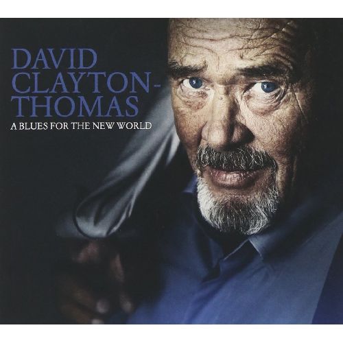 DAVID CLAYTON-THOMAS / デヴィッド・クレイトン・トーマス / A BLUES FOR THE NEW WORLD