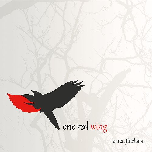 LAUREN FINCHAM / ONE RED WING