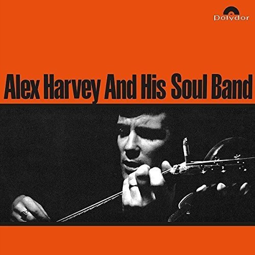 ALEX HARVEY AND HIS SOUL BAND / アレックス・ハーヴェイ・アンド・ヒズ・ソウル・バンド / ALEX HARVEY AND HIS SOUL BAND (180G LP)