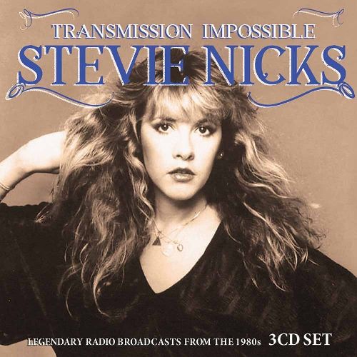 STEVIE NICKS / スティーヴィー・ニックス / TRANSMISSION IMPOSSIBLE (3CD)